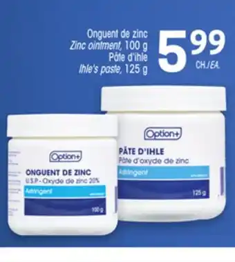 Uniprix Option+ Onguent de zinc Pâte d'ihle/Zinc ointment Ihle's paste offer