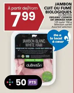 Rachelle-Bery Grocery DU BRETON ORGANIC COOKED OR SMOKED HAM offer