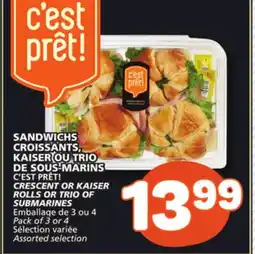 Marché Bonichoix C'EST PRÊT! CRESCENT OR KAISER ROLLS OR TRIO OF SUBMARINES offer