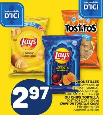Marché Bonichoix LAY'S (200 g) CHIPS OR TOSTITOS (205 à 300 g) CHIPS OR TORTILLA CHIPS offer