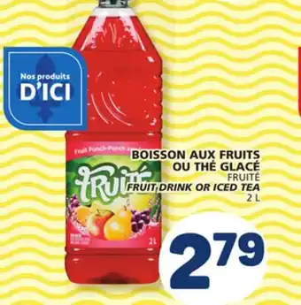 Marché Bonichoix FRUITÉ FRUIT DRINK OR ICED TEA offer