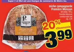 Super C miche campagnarde Première Moisson | Première Moisson country-style loaf offer