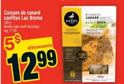 Super C Cuisses de canard confites Lac Brome | Brome Lake confit duck legs offer