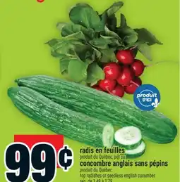 Super C RADIS EN FEUILLES, CONCOMBRE ANGLAIS SANS PÉPINS | TOP RADISHES OR SEEDLESS ENGLISH CUCUMBER offer