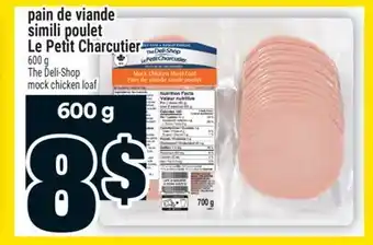 Super C pain de viande simili poulet Le Petit Charcutier | The Deli-Shop mock chicken loaf offer