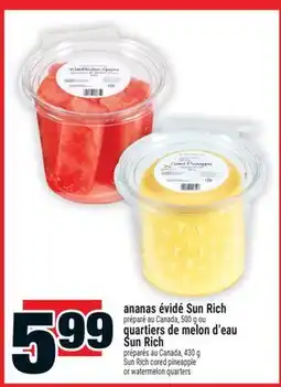 Super C ananas évidé Sun Rich, quartiers de melon d'eau Sun Rich offer