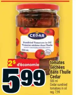 Super C Tomates séchées dans l'huile Cedar | Cedar sundried tomatoes in oil offer