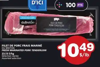 Marches Tradition DU BRETON FRESH MARINATED PORK TENDERLOIN offer