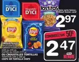 Marches Tradition LAY'S (200 g) FORMAT FAMILIAL (220 ou 235 g), TOSTITOS (205 à 300 g) CHIPS OR TORTILLA CHIPS offer