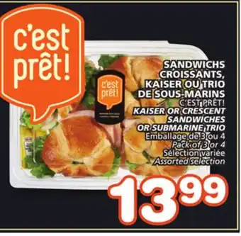 Marches Tradition C'EST PRÊT! KAISER OR CRESCENT SANDWICHES OR SUBMARINE TRIO offer