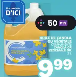 Marches Tradition COMPLIMENTS CANOLA OR CANOLA OR VEGETABLE OIL offer