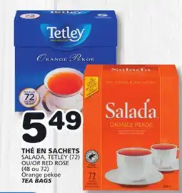 Marches Tradition SALADA, TETLEY (72) OR RED ROSE (48 ou 72) Orange pekoe TEA BAGS offer