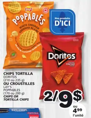 Marches Tradition DORITOS (210 ou 235 g) LAY'S POPPABLES (170 ou 200 g) CHIPS OR TORTILLA CHIPS offer
