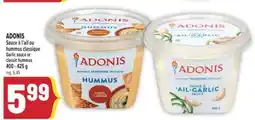 Marché Adonis ADONIS SAUCE À L'AIL OU HUMMUS CLASSIQUE | ADONIS GARLIC SAUCE OR CLASSIC HUMMUS offer