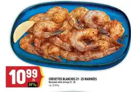 Marché Adonis CREVETTES BLANCHES 21 - 25 MARINÉES | MARINATED WHITE SHRIMPS 21 - 25 offer