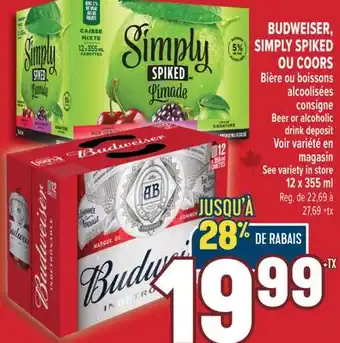 Marché Adonis BUDWEISER, SIMPLY SPIKED OU COORS Bière ou boissons alcoolisées | Beer or alcoholic drink offer
