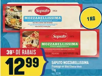 Marché Adonis SAPUTO MOZZARELLISSIMA FROMAGE EN BLOC | CHEESE BLOCK offer