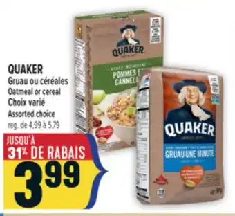 Marché Adonis QUAKER GRUAU OU CÉRÉALES | QUAKER OATMEAL OR CEREAL offer