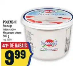 Marché Adonis POLENGHI FROMAGE MASCARPONE | POLENGHI MASCARPONE CHEESE offer