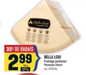 Marché Adonis BELLA LODI FROMAGE PARMESAN | BELLA LODI PARMESAN CHEESE offer