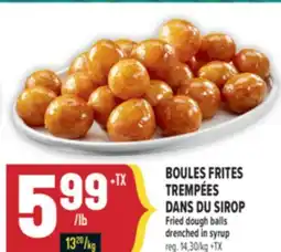Marché Adonis BOULES FRITES TREMPÉES DANS DU SIROP | FRIED DOUGH BALLS DRENCHED IN SYRUP offer