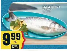 Marché Adonis LOUP DE MER FRAIS | FRESH SEA BASS offer
