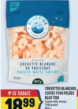 Marché Adonis CREVETTES BLANCHES CUITES 71/90 PELÉES BLUE TIDE | BLUE TIDE COOKED WHITE SHRIMPS 71/90 PEELED offer