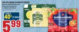Marché Adonis SAN PELLEGRINO OU MAISON PERRIER BOISSONS | SAN PELLEGRINO OR MAISON PERRIER DRINKS offer