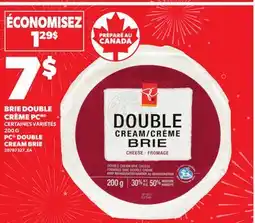 Provigo PC DOUBLE CREAM BRIE, 200 G offer