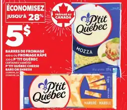 Provigo P'TIT QUÉBEC CHEESE BARS, 400 G OR SHREDS, 320 G offer