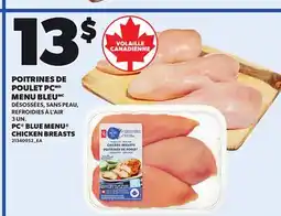 Provigo PC BLUE MENU CHICKEN BREASTS, 3 UN offer