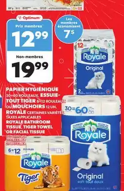 Provigo ROYALE BATHROOM TISSUE, 30=60 ROULEAUX TIGER TOWEL OR FACIAL TISSUE, 6=126=12 ROULEAUX offer
