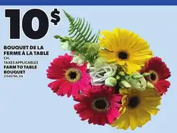 Provigo FARM TO TABLE BOUQUET offer