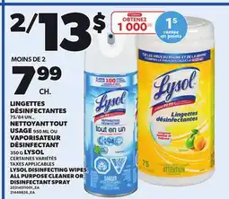 Provigo LYSOL DISINFECTING WIPES, 75/84 UN., ALL PURPOSE CLEANER, 950 ML OR DISINFECTANT SPRAY, 350 G offer