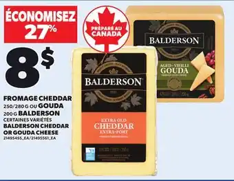 Provigo BALDERSON CHEDDAR 200 G OR GOUDA CHEESE 250/280 G offer