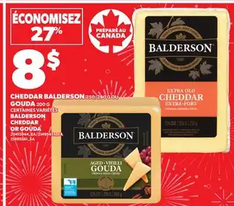 Provigo BALDERSON CHEDDAR, 250/280 G OR GOUDA, 200 G200 G offer