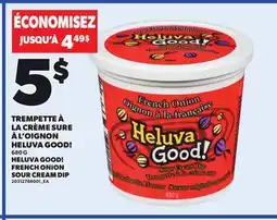 Provigo HELUVA GOOD! FRENCH ONION SOUR CREAM DIP, 680 G offer