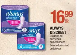 Jean Coutu ALWAYS DISCREET Selected pads and underwear offer
