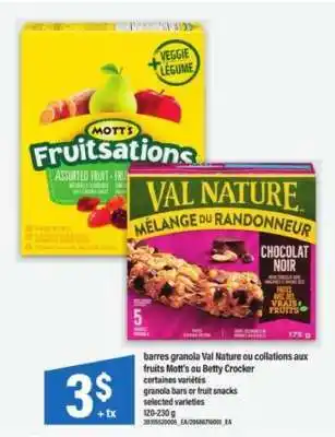 Maxi barres granola Val Nature ou collations aux fruits Mott's ou Betty Crocker offer
