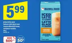 Maxi Maxwell House Iced Latte with Foam offer