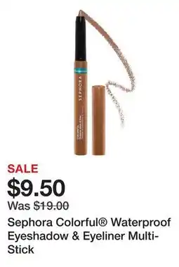 Sephora Sephora Colorful Waterproof Eyeshadow & Eyeliner Multi-Stick offer
