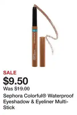 Sephora Sephora Colorful Waterproof Eyeshadow & Eyeliner Multi-Stick offer