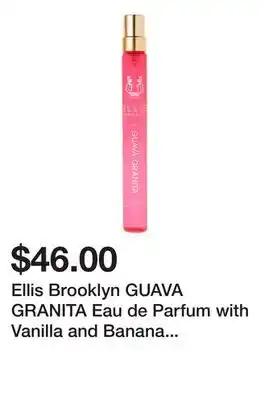 Sephora Ellis Brooklyn GUAVA GRANITA Eau de Parfum with Vanilla and Banana Travel Spray offer