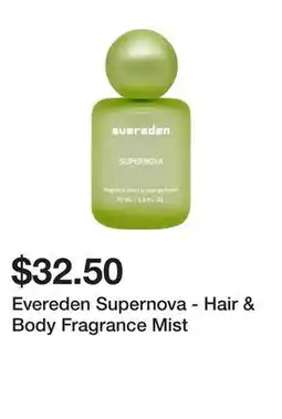 Sephora Evereden Supernova - Hair & Body Fragrance Mist offer
