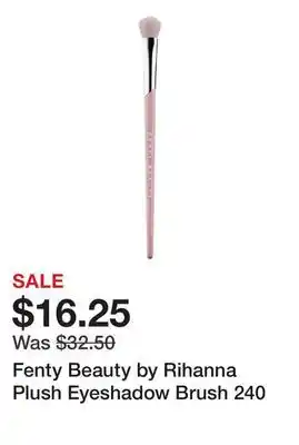 Sephora Fenty Beauty by Rihanna Plush Eyeshadow Brush 240 offer