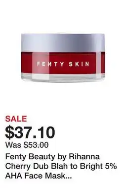 Sephora Fenty Beauty by Rihanna Cherry Dub Blah to Bright 5% AHA Face Mask with Salicylic Acid + Vitamin C offer
