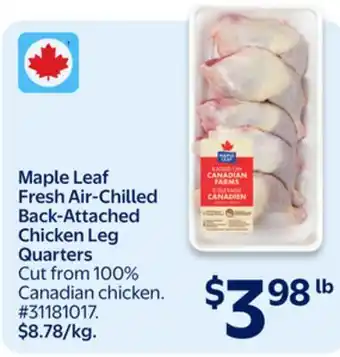 Walmart Maple Leaf Fresh Air-Chilled Back-Attached Chicken Leg Quarters offer