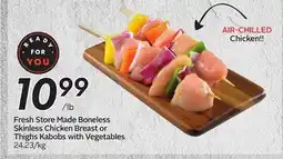 Sobeys Fresh Store Made Boneless Skinless Chicken Breast or Thighs Kabobs with Vegetables offer