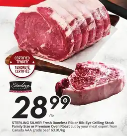 Sobeys STERLING SILVER Fresh Boneless Rib or Rib-Eye Grilling Steak Family Size or Premium Oven Roast offer