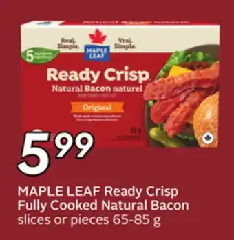 Sobeys MAPLE LEAF Ready Crisp Fully Cooked Natural Bacon slices or pieces offer